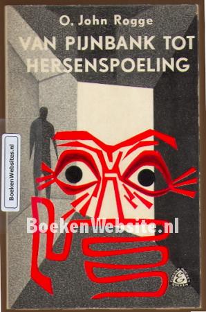 Van pijnbank tot hersenspoeling