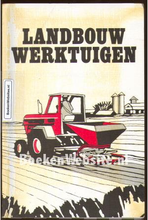 Landbouw- werktuigen