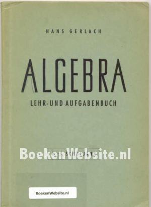 Algebra Lehr- und Aufgabenbuch