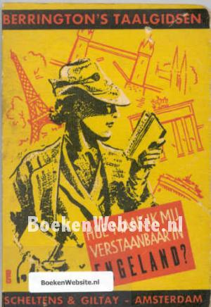 Hoe maak ik mij verstaanbaar in Engeland Hoe maak ik mij verstaanbaar in Engeland