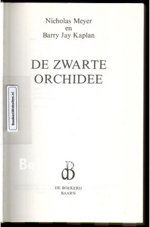 De zwarte orchidee De zwarte orchidee