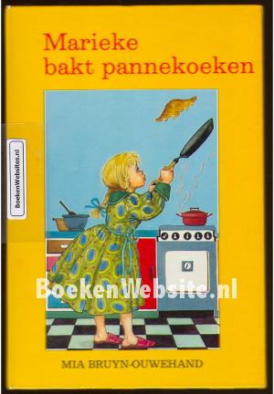Marieke bakt pannekoeken Marieke bakt pannekoeken