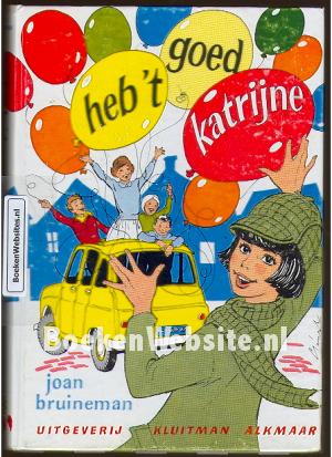Heb 't goed Katrijne