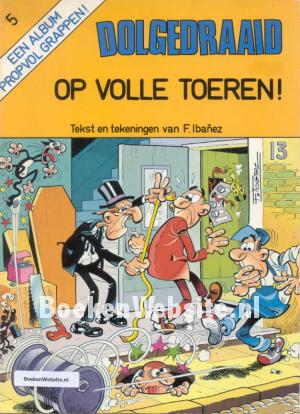 Dolgedraaid op volle toeren ! Dolgedraaid op volle toeren !