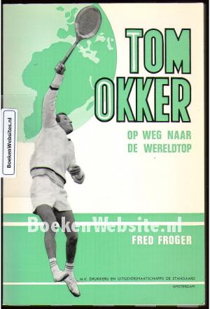Tom Okker op weg naar de wereldtop