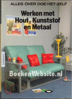 Werken met Hout, Kunststof en Metaal