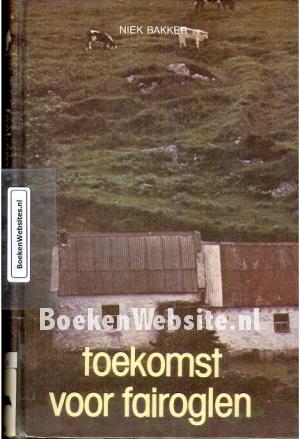 Toekomst voor Fairoglen Toekomst voor Fairoglen