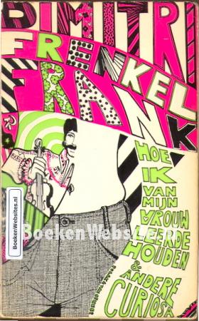 Hoe ik van mijn vrouw leerde houden & andere curiosa