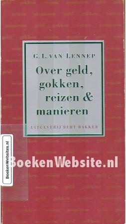 Over geld, gokken, reizen & manieren