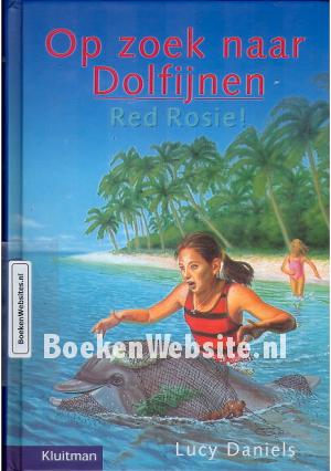 Op zoek naar Dolfijnen, red Rosie Op zoek naar Dolfijnen, red Rosie