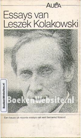 Essays van Leszek Kolakowski Essays van Leszek Kolakowski