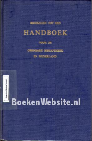 Bijdragen tot een Handboek voor de openbare bibliotheek in Nederland