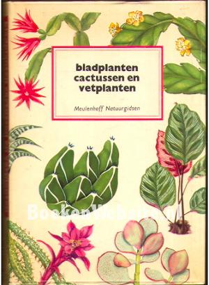 Bladplanten, Cactussen en Vetplanten