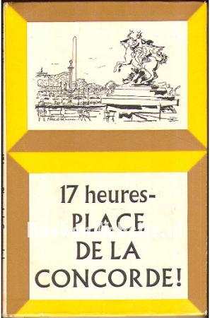 17 heures Place de la Concorde!
