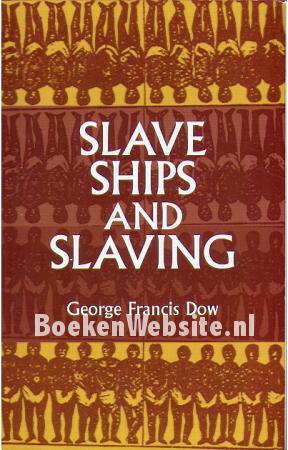 Slave Ships and Slaving