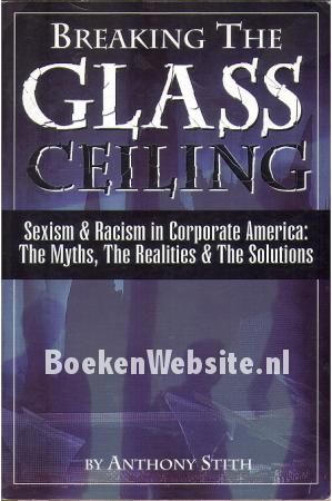 Breaking the Glass Ceiling Breaking the Glass Ceiling