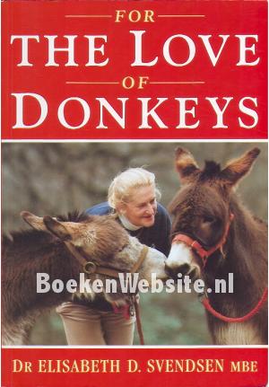 For The Love of Donkeys For The Love of Donkeys