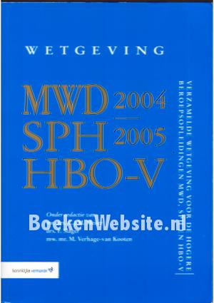 Wetgeving MWD 2004 - SPH 2005 - HBO-V