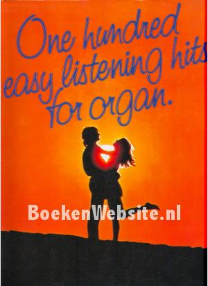 One hundred easy listening hits for organ