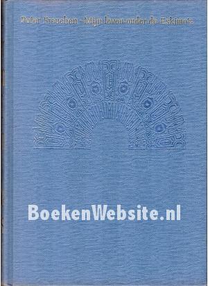 Mijn leven onder de Eskimo's