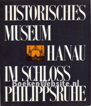 Historisches Museum Hanau im Schloss Philippsruhe