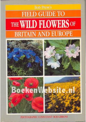 The Wild Flowers of Britain and Europe