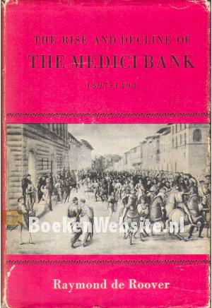 The Rise and Decline of The Medici Bank