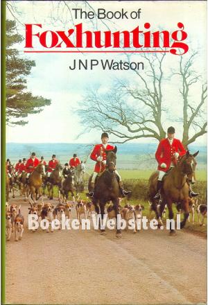 The Book of Foxhunting The Book of Foxhunting