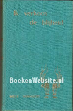 Ik verkoos de blijheid