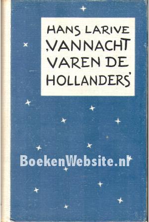 Vannacht varen de Hollanders