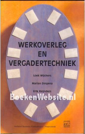 Werkoverleg en Vergadertechniek Werkoverleg en Vergadertechniek