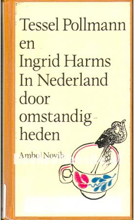 In Nederland door omstandigheden