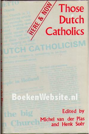 Those Dutch Catholics                                                                                                           