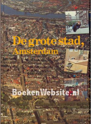 De grote stad Amsterdam