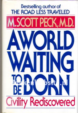 A World Waiting to be Born