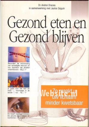 Gezond eten en Gezond blijven Gezond eten en Gezond blijven