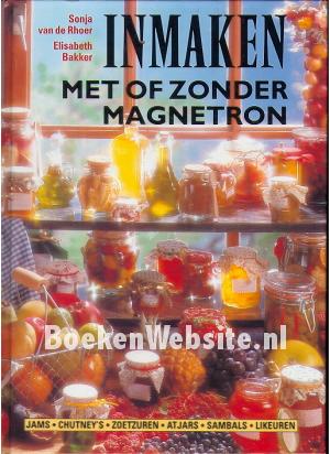 Inmaken met of zonder magnetron Inmaken met of zonder magnetron