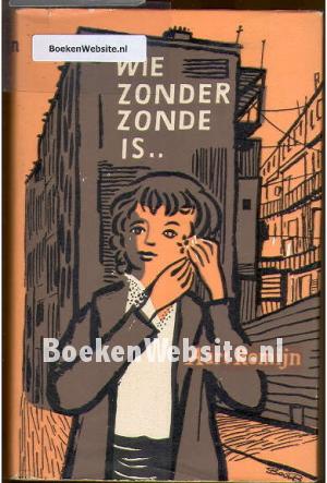 Wie zonder zonde is..