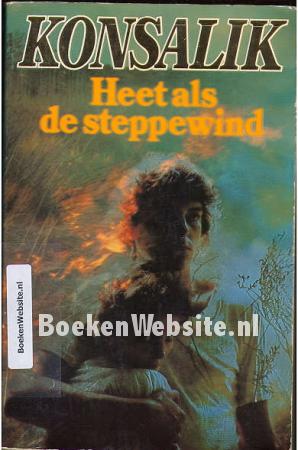 Heet als de steppewind Heet als de steppewind