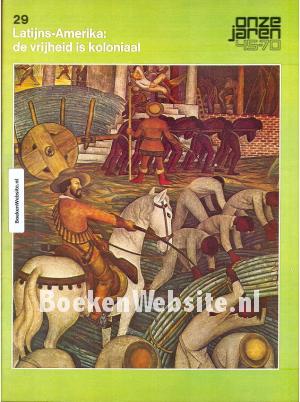 029 Latijns-Amerika: de vrijheid is koloniaal