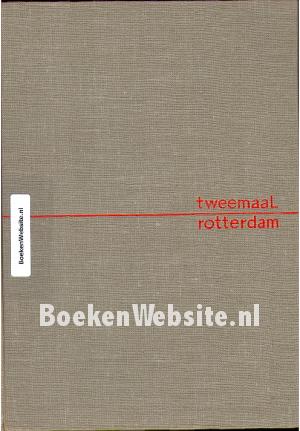 Tweemaal Rotterdam 1945 - 1960