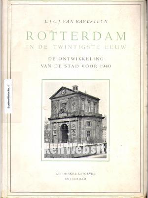 Rotterdam in de twintigste eeuw De ontwikkeling van de stad voor