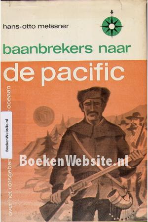 Baanbrekers naar de Pacific