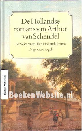 De Hollandse romans van Arthur van Schendel