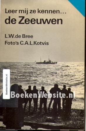 Leer mij ze kennen... de Zeeuwen