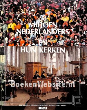 58 Miljoen Nederlanders en hun kerken