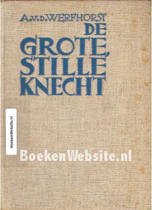 De grote, stille knecht
