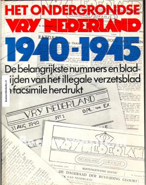 Het ondergrondse Vrij Nederland 1940-1945