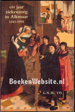 650 jaar ziekenzorg in Alkmaar