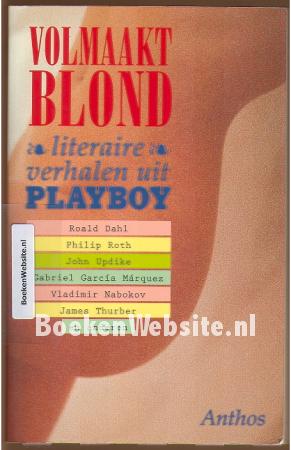 Volmaakt blond, literaire verhalen uit Playboy